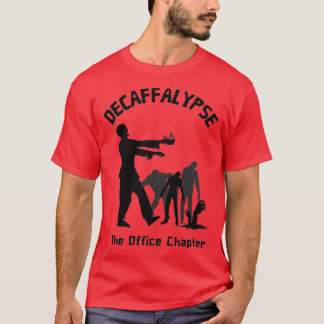 Decaffalypse Kaffee Zombie Funny Büro Humor 2 T-Shirt