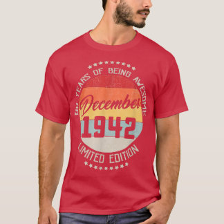 December 1942 80th Birthday Tee 80 Years Of Being