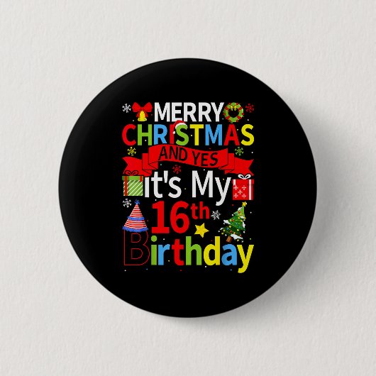 December 25th Merry Christmas And Yes It's My 16th Button (Vorderseite)
