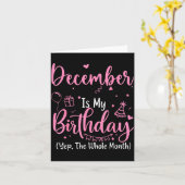 December Is My Birthday Yes The Whole Month Nk Bir Karte (Gelbe Blume)
