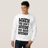Decisions Define Direction Quote Design Sweatshirt (Vorne ganz)