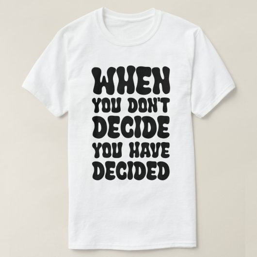 Decisions Define Direction Quote Design T-Shirt (Design vorne)