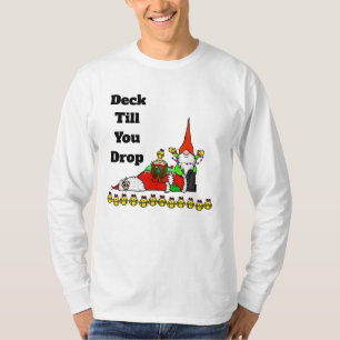 Deck bis du dich niederlässt Weihnachten T - Shirt