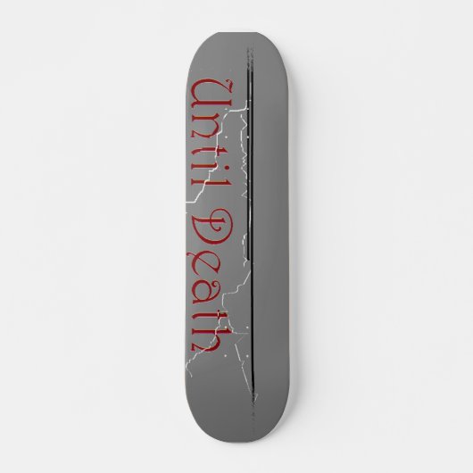 Deck "Bis zum Tod" Skateboard (Vorne)