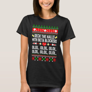 Deck die Hallen mit Beta-Blockern OLOL Merry Chris T-Shirt