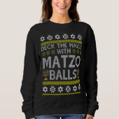 Deck die Hallen mit Matzo Balls Chanukkah Ugly Han Sweatshirt (Vorderseite)