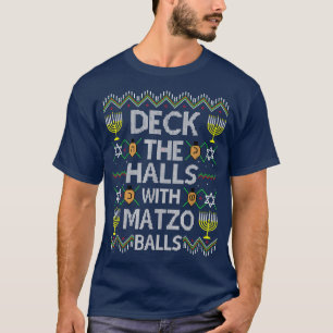 Deck die Hallen mit Matzo Balls, hässliche Weihnac T-Shirt