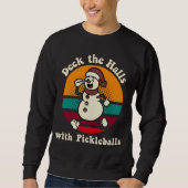 Deck die Hallen mit Pickleballs Retro Niedlich Sno Sweatshirt (Vorderseite)