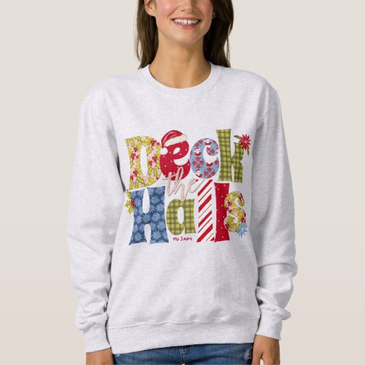 Deck Halls Holiday Patchwork Typografie Weihnachte Sweatshirt (Vorderseite)