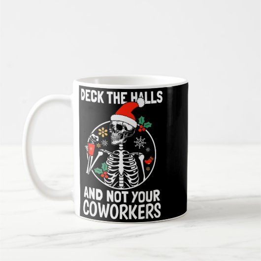 Deck The Hall Not Your Coworkers Funny Christmas S Kaffeetasse (Links)