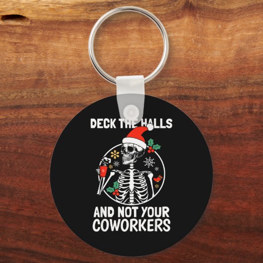 Deck The Hall Not Your Coworkers Funny Christmas S Schlüsselanhänger (Vorderseite)