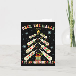 Deck The Halls & Answer The Calls Cna Weihnach Karte