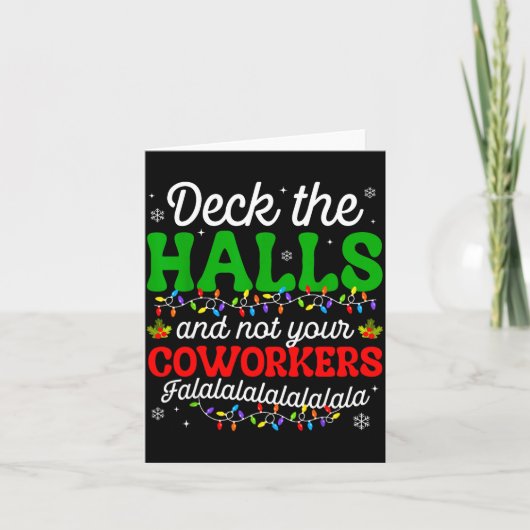 Deck The Halls And Not Your Coworkers Christmas Ma Karte (Vorderseite)