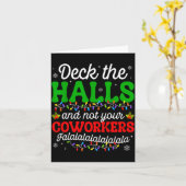 Deck The Halls And Not Your Coworkers Christmas Ma Karte (Gelbe Blume)