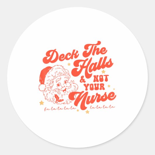 Deck The Halls And Not Your Nurse Funny Christmas Runder Aufkleber (Vorderseite)