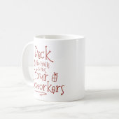 Deck the Halls Büro Humor Kaffeetasse (Vorderseite Links)