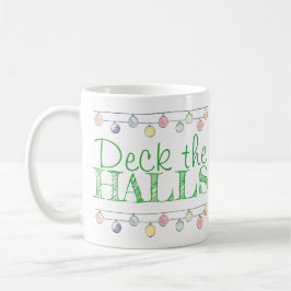 Deck the Halls Wasserfarbe Weihnachtsschmuck Kaffeetasse