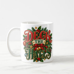 Deck the Halls Weihnachtsdesign-Kaffeetasse Kaffeetasse