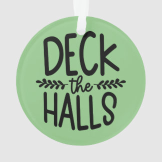 Deck The Halls Weihnachtsschmuck Ornament