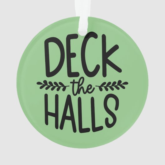 Deck The Halls Weihnachtsschmuck Ornament (Rückseite)