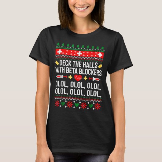 Deck The Halls With Beta Blockers Nurse Christmas T-Shirt (Vorderseite)