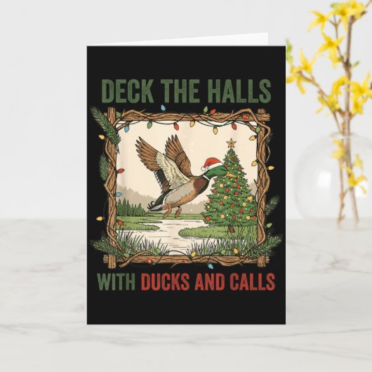 Deck The Halls With Ducks And Calls Christmas Hunt Karte (Gelbe Blume)