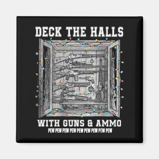 Deck The Halls With Guns & Ammo Magnet (Vorne)