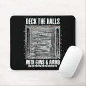 Deck The Halls With Guns &amp; Ammo  Mousepad (Mit Mouse)