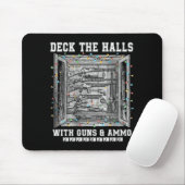 Deck The Halls With Guns &amp; Ammo  Mousepad (Mit Mouse)