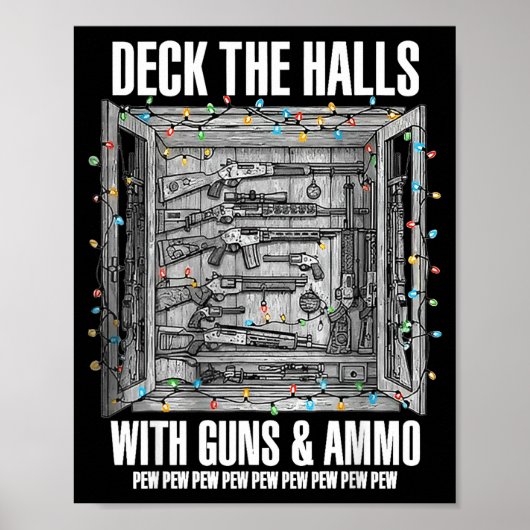 Deck The Halls With Guns &amp; Ammo  Poster (Vorne)