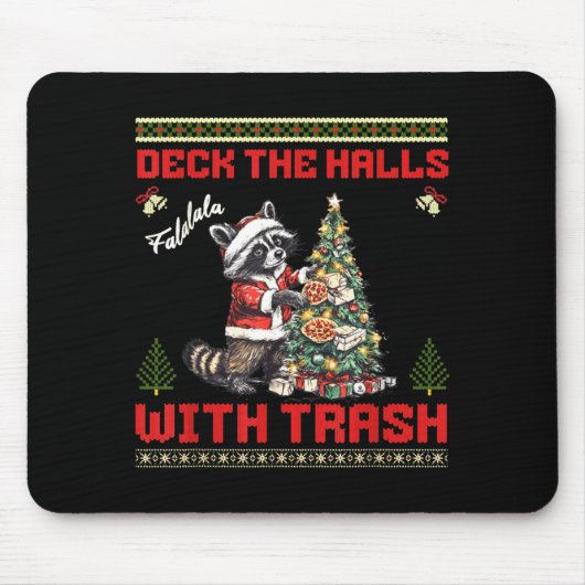 Deck The Halls With Trash Raccoon Ugly Christmas S Mousepad (Vorne)