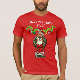 Deck the Halls Y’all Tacky Christmas T - Shirt