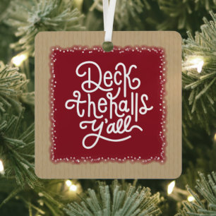 Deck the Halls Y'all Ornament Aus Metall