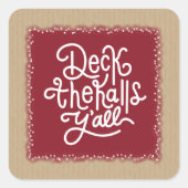 Deck the Halls Y'all Quadratischer Aufkleber (Vorderseite)
