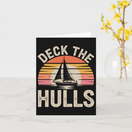 Deck The Hulls Funny Nautiful Sailing 1 Karte (Gelbe Blume)