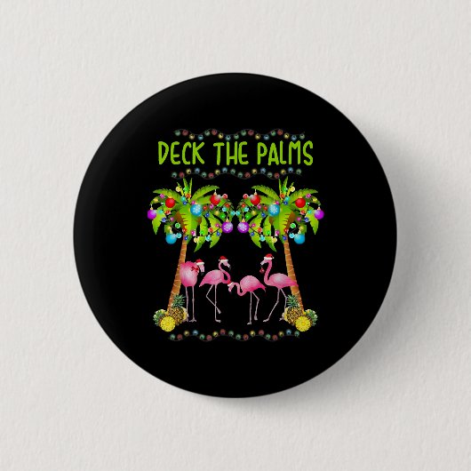 Deck the Palms Merry Flamingo Christmas tee funny Button (Vorderseite)