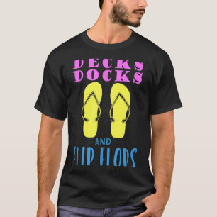 Decks Docks und Flip-Flops Sommerdesign T-Shirt