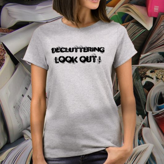 Decluttering T-Shirt