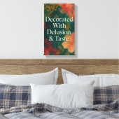 Decorated With Delusion & Taste Modern Canvas Leinwanddruck (Insitu (Schlafzimmer))