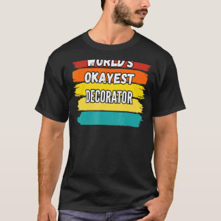 Decorator Wellds - die besten Dekoratoren T-Shirt