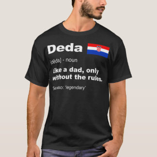 Deda Definition Croatian Grandpa  Fathers Day T-Shirt