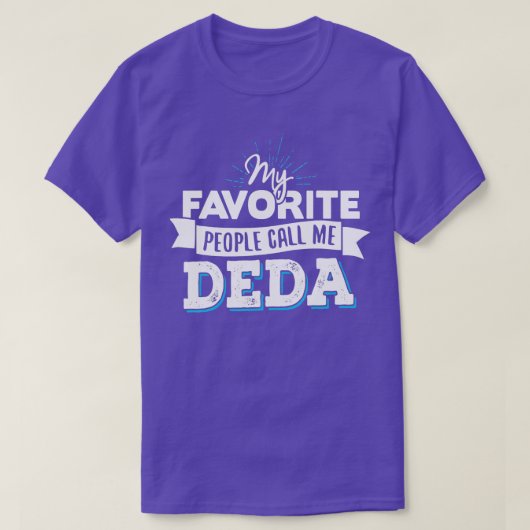 Deda Meine Lieblings-Leute nennen mich Deda T-Shirt (Design vorne)