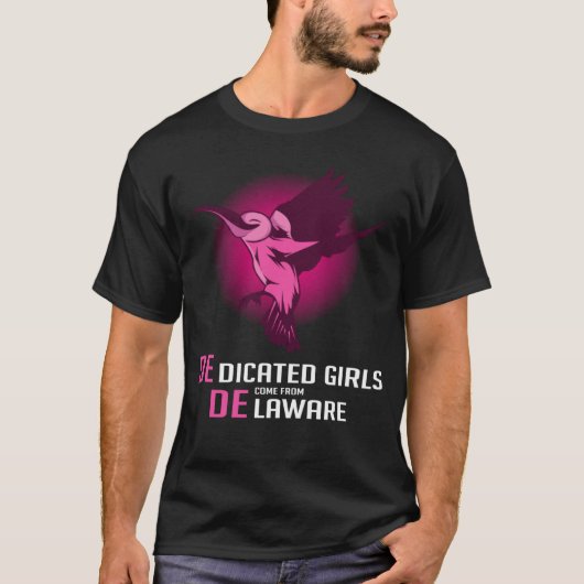 Dedicated Delaware Girl Dedicated Person T-Shirt (Vorderseite)