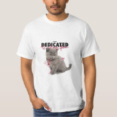 Dedicated to all my fans cat shirt (Vorderseite)