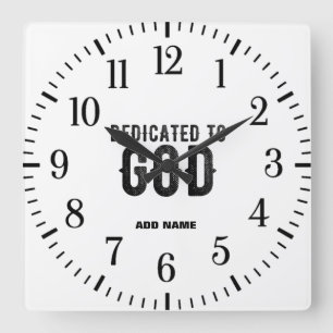 DEDICATED TO GOD  CUSTOMIZABLE COOL BLACK TEXT QUADRATISCHE WANDUHR