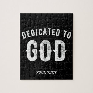 DEDICATED TO GOD CUSTOMIZABLE COOL WHITE TEXT PUZZLE