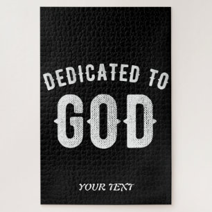 DEDICATED TO GOD CUSTOMIZABLE COOL WHITE TEXT PUZZLE
