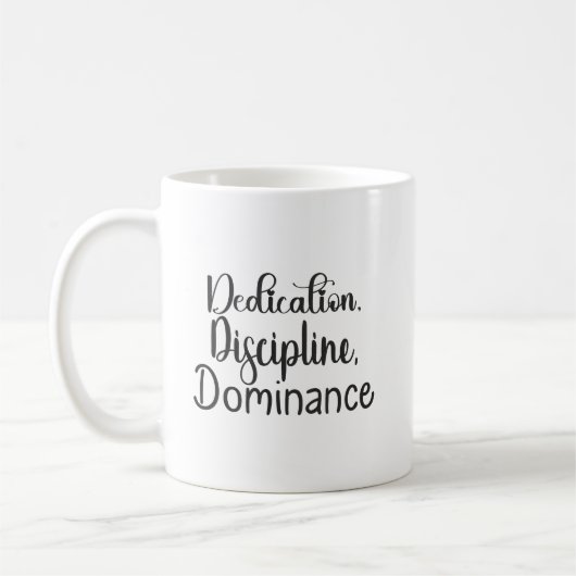 Dedication, Disziplin - Stress, Fitness, Erfolg Kaffeetasse (Links)
