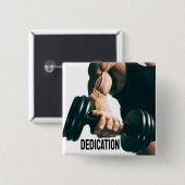 Dedication Motivierend Workout Muskeln Button (Vorne & Hinten)