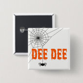 Dee Dee Orange Dripping Schriftart Spider Web Butt Button (Vorne & Hinten)